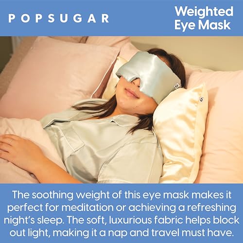 POPSUGAR Weighted Sleep Eye Mask, Light-Blocking and Silk Eye Mask for Adults and Women, Best for Sleeping and Travel, Comfortable Contoured Design