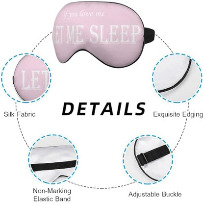 Let Me Sleep Sleep Eye Mask Eye Cover Love Cute Pink Silk Eye Mask for Sleeping with Adjustable Strap for Travel Nap Shift Work Office - color: Let Me Sleep